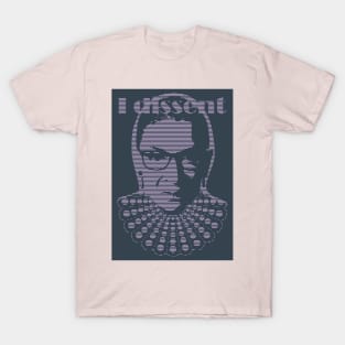 Ruth Bader Ginsburg I DISSENT T-Shirt